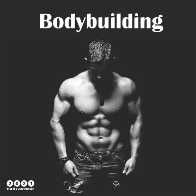 Book cover for Bodybuilding 2021 Wall Calendar