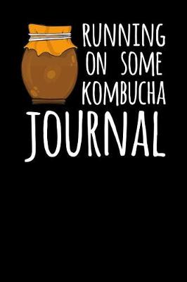 Book cover for Running On Some Kombucha Journal