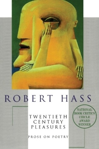 Cover of Twentieth Century Pleasures: Prose on Poetry