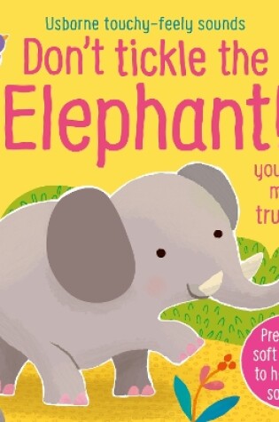 Cover of Don't Tickle the Elephant!