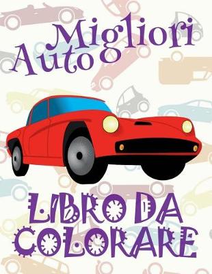 Book cover for Libro da Colorare Di Auto, Album da Colorare, Cars Coloring Book, Coloring Book 7 Year, Colouring Book Kids