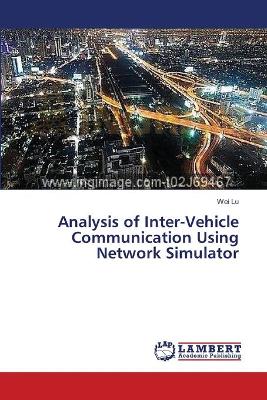 Book cover for Analysis of Inter-Vehicle Communication Using Network Simulator