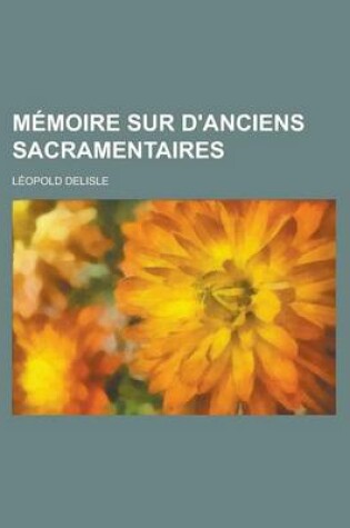 Cover of Memoire Sur D'Anciens Sacramentaires