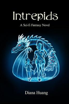 Book cover for Intrepids - A Sci-fi Fantasy Novel