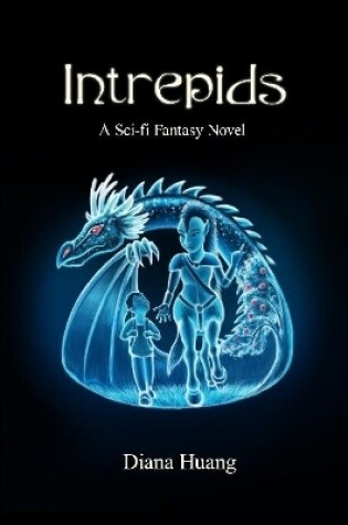 Cover of Intrepids - A Sci-fi Fantasy Novel