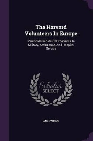 Cover of The Harvard Volunteers in Europe