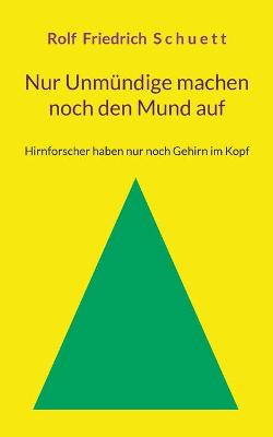 Book cover for Nur Unmündige machen noch den Mund auf