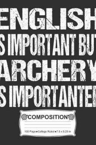 Cover of English Is Important But Archery Is Importanter Composition