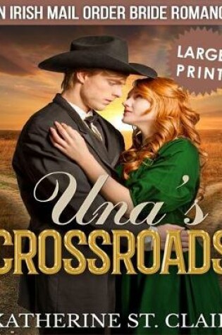 Cover of Una's Crossroads ***Large Print Edition***