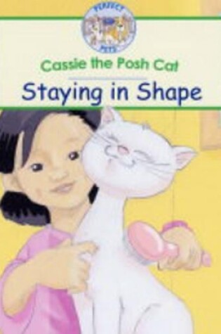 Cover of Cassie the Posh Cat: Staying in Shape