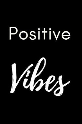 Cover of Positive Vibes Notebook Journal Gift