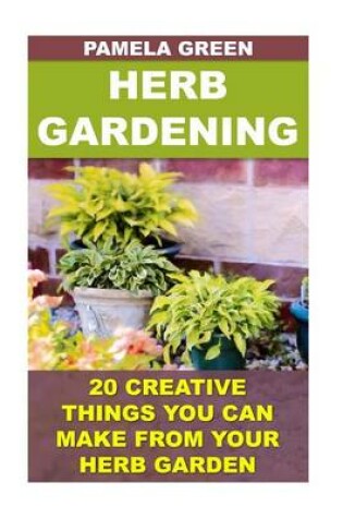 Cover of Herb Gardening