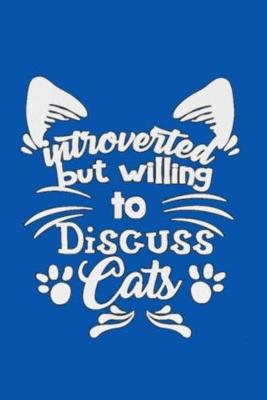 Book cover for introverted but willing to Discuss Cats