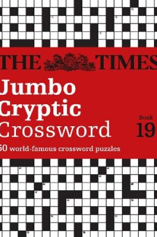 Cover of The Times Jumbo Cryptic Crossword Book 19