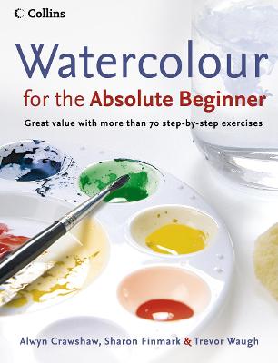 Book cover for Watercolour for the Absolute Beginner