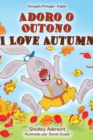 Cover of I Love Autumn (Portuguese English Bilingual Children's Book - Portugal)