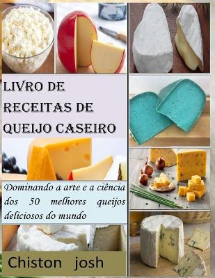 Book cover for Livro de receitas de queijo caseiro