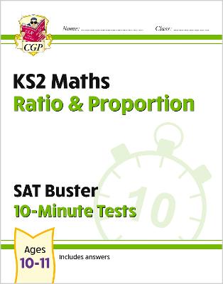 Book cover for KS2 Maths SAT Buster 10-Minute Tests - Ratio & Proportion (for the 2025 tests)