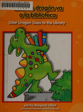 Cover of Querido Dragon Va a la Biblioteca/Dear Dragon Goes To The Library