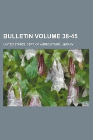 Cover of Bulletin Volume 38-45