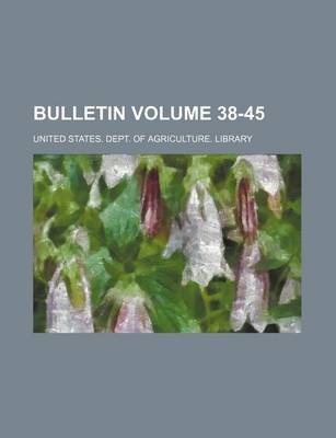 Book cover for Bulletin Volume 38-45