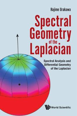 Cover of Spectral Geometry Of The Laplacian: Spectral Analysis And Differential Geometry Of The Laplacian