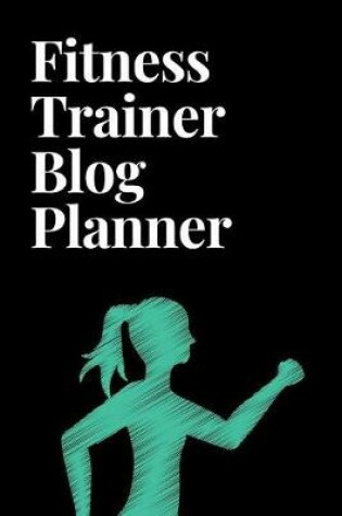 Cover of Fitness Trainer Blog Planner