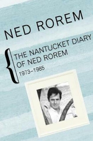Cover of The Nantucket Diary of Ned Rorem, 1973-1985
