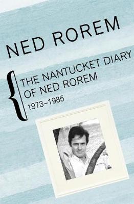 Book cover for The Nantucket Diary of Ned Rorem, 1973-1985