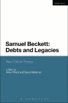 Book cover for Samuel Beckett: Debts and Legacies