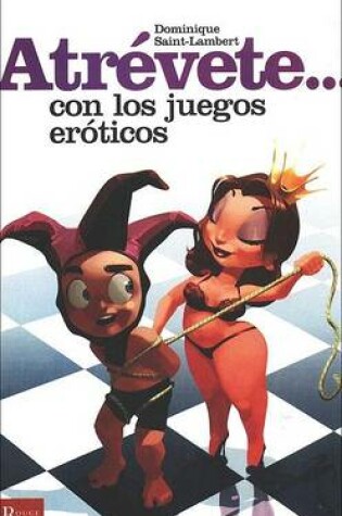 Cover of Atrevete Con Los Juegos Eroticos