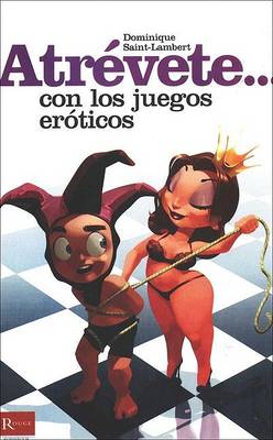 Book cover for Atrevete Con Los Juegos Eroticos