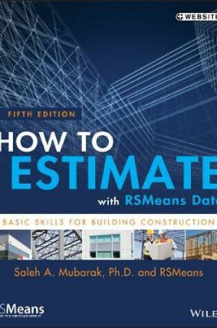 Cover of How to Estimate with RSMeans Data - Basic Skills For Building Construction, Fifth Edition