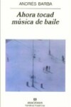 Book cover for Ahora Tocad Musica de Baile