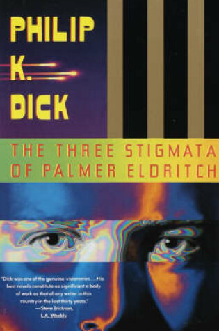 Cover of The Three Stigmata of Palmer Eldritch the Three Stigmata of Palmer Eldritch the Three Stigmata of Palmer Eldritch