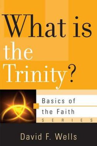 Cover of What Is the Trinity?