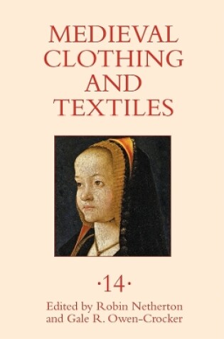 Cover of Medieval Clothing and Textiles 14