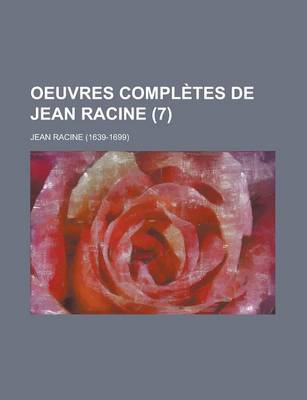 Book cover for Oeuvres Completes de Jean Racine (7 )