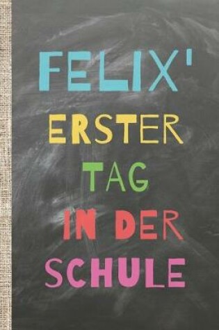 Cover of Felix' erster Tag in der Schule