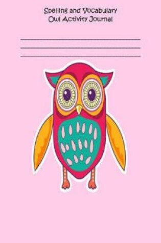 Cover of Spelling and Vocabulary Owl Activity Journal