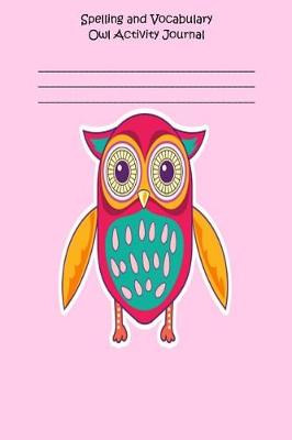 Book cover for Spelling and Vocabulary Owl Activity Journal