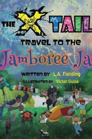 Cover of The X-tails Travel to the Jamboree Jam