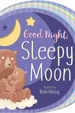 Cover of Good Night, Sleepy Moon