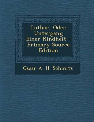 Book cover for Lothar, Oder Untergang Einer Kindheit - Primary Source Edition