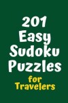 Book cover for 201 Easy Sudoku Puzzles for Travelers