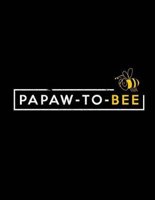 Book cover for Papaw-To-Bee