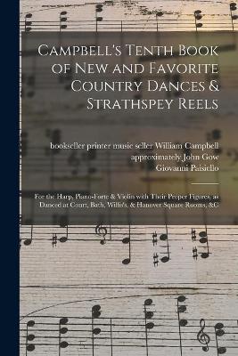 Book cover for Campbell's Tenth Book of New and Favorite Country Dances & Strathspey Reels