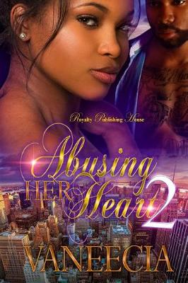 Book cover for Abusing Her Heart 2