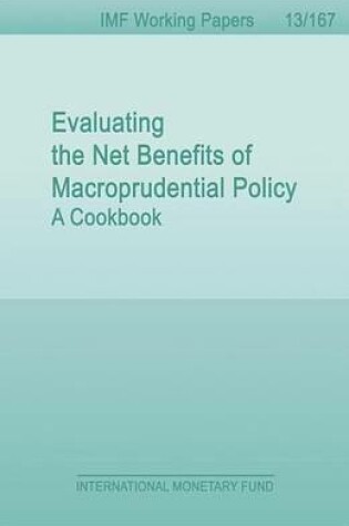 Cover of Evaluating the Net Benefits of Macroprudential Policy: A Cookbook