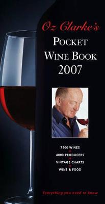 Book cover for Oz Clarke's Pocket Wine Book 2007